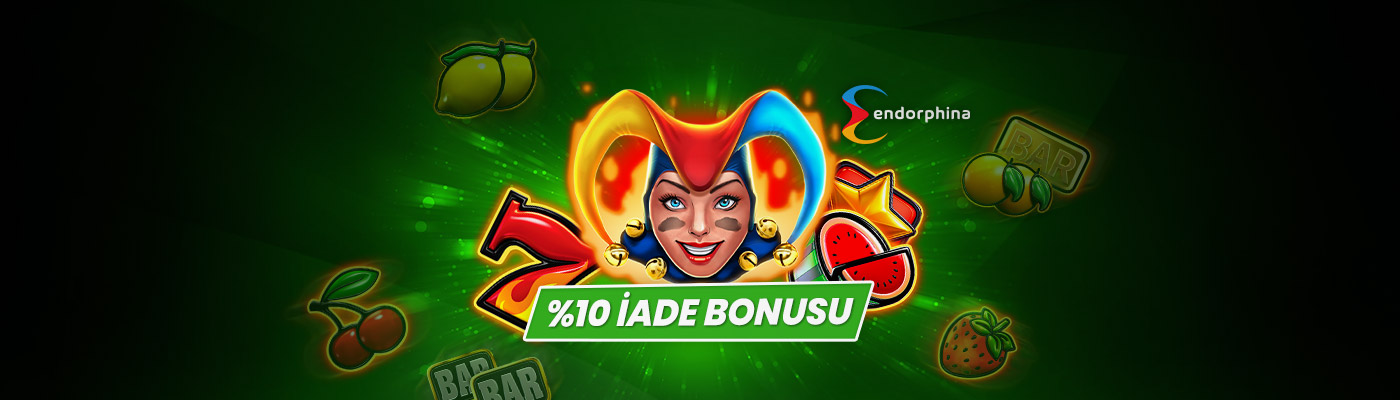 SEÇİLİ OYUNLARDAN HAFTALIK İADE %10 iade bonusu endorphina